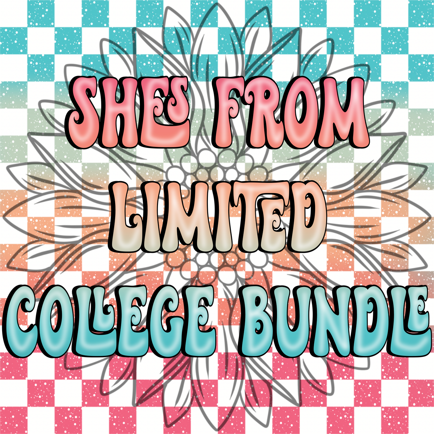 She’s From Custom College Bundle LIMITED