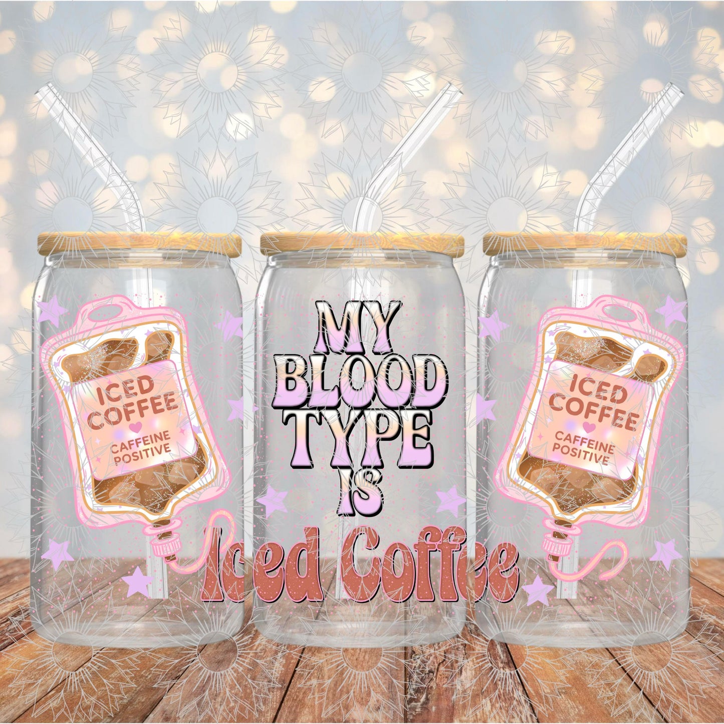 My Blood Type is Iced Coffee 16OZ