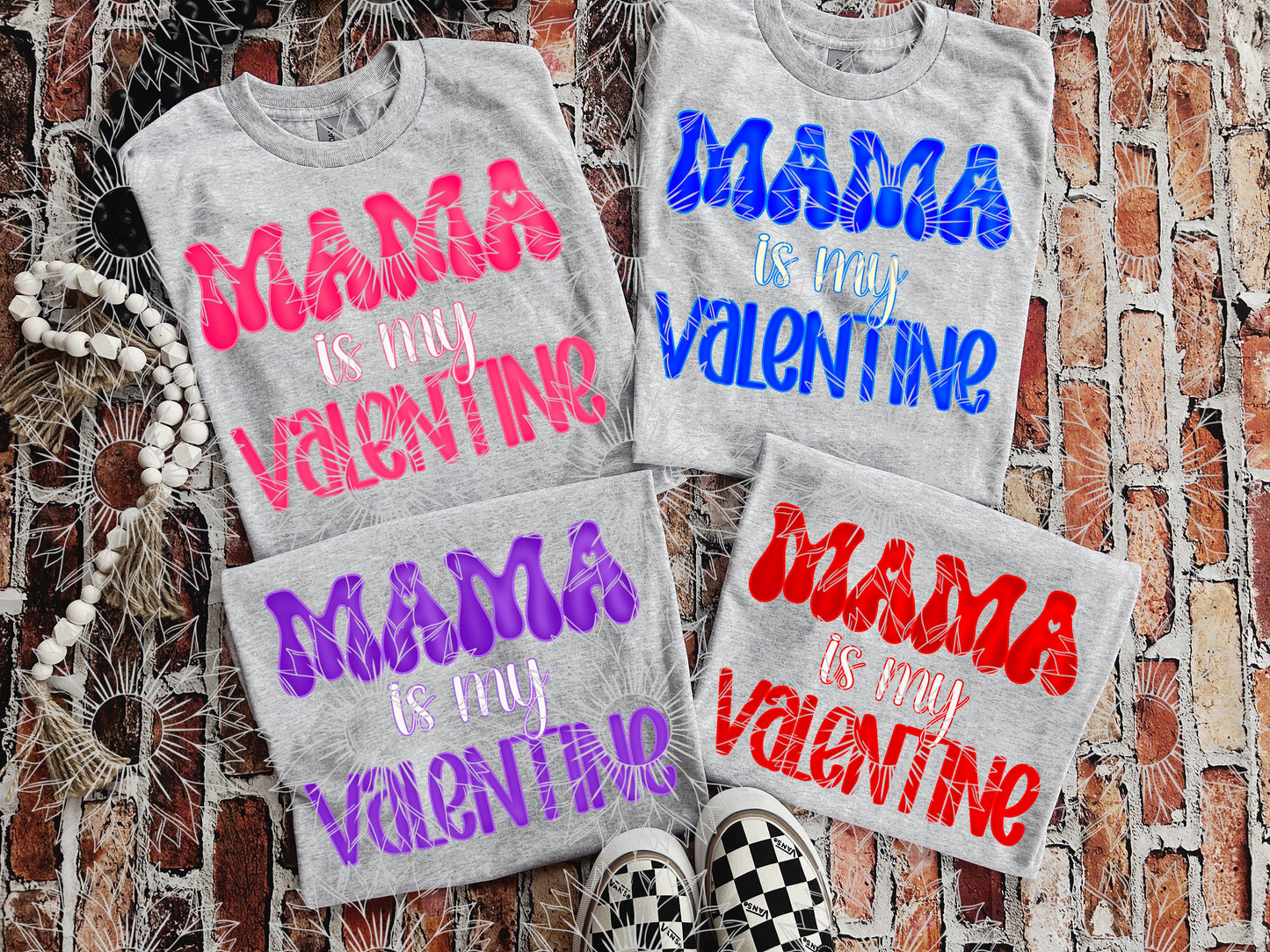 Mama is my Valentine