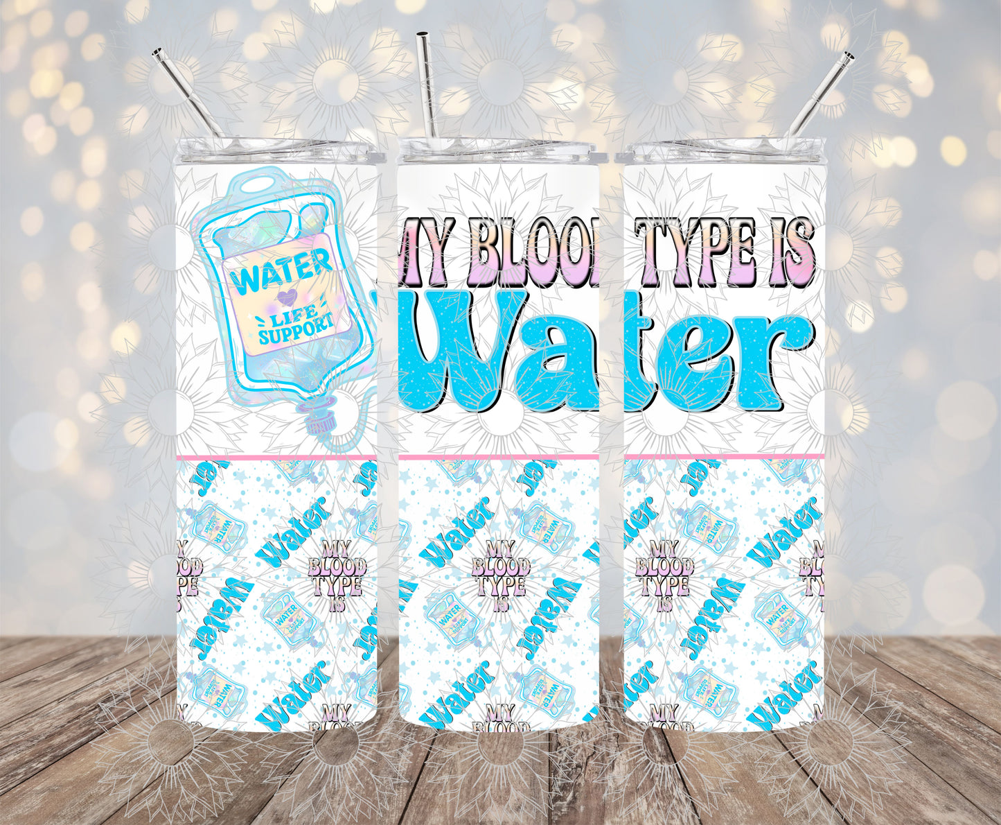 My Blood Type is Water 20OZ