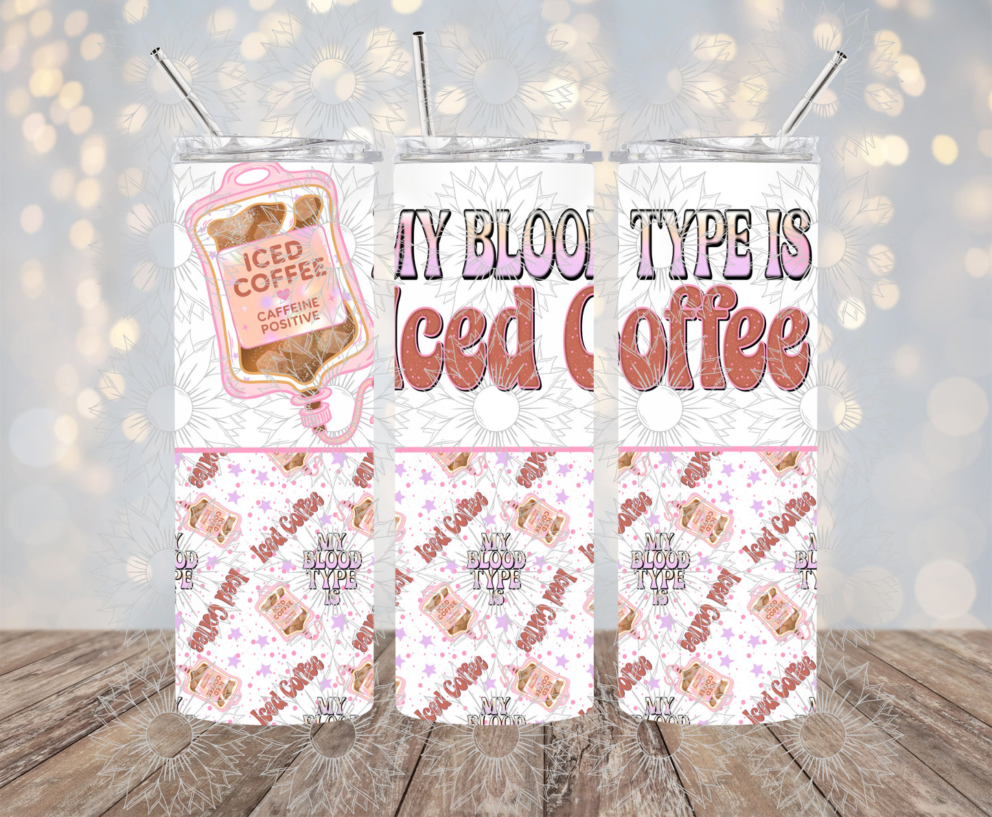 My Blood Type is Iced Coffee 20OZ