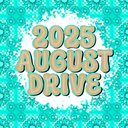 2025 August Drive