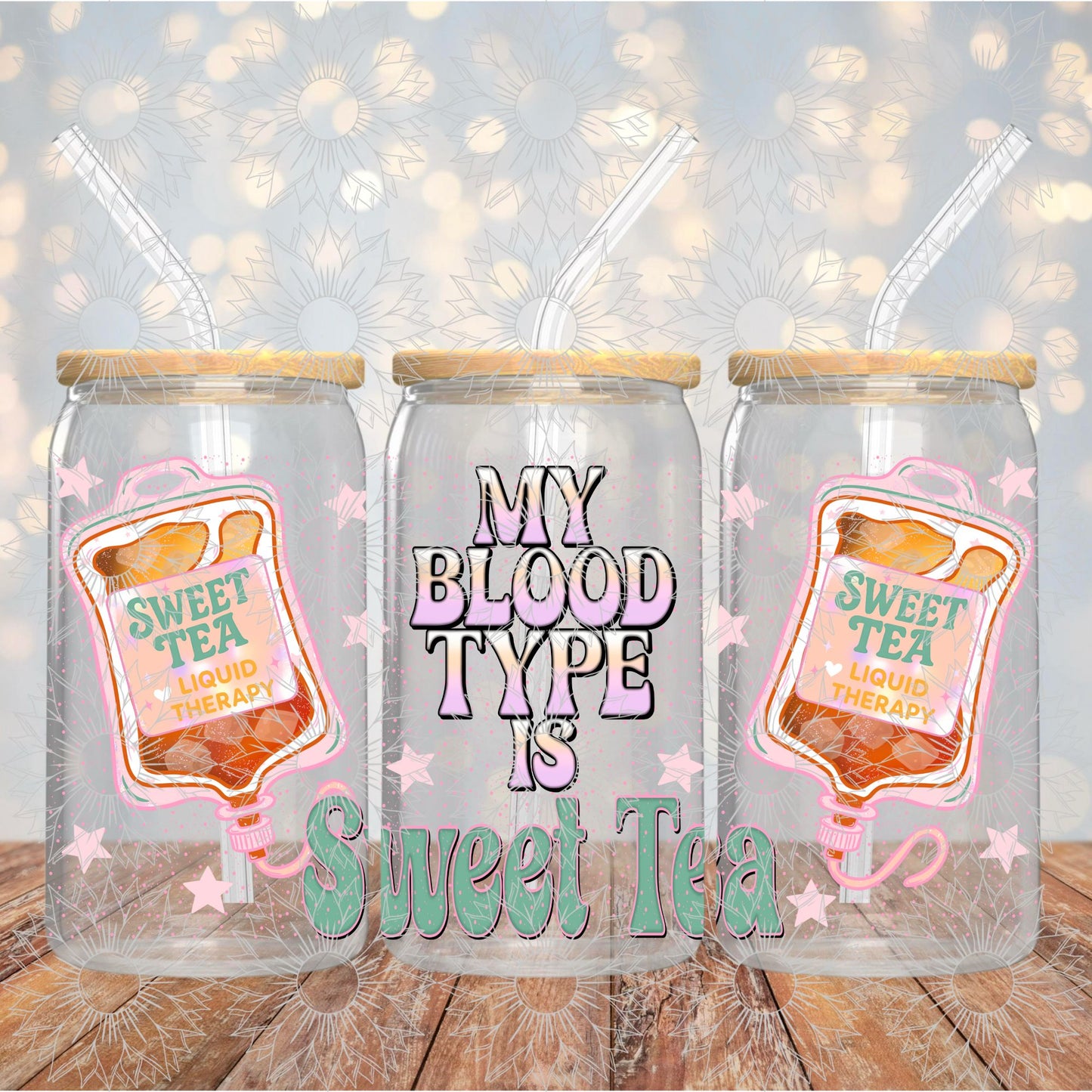 My Blood Type is Sweet Tea 16OZ
