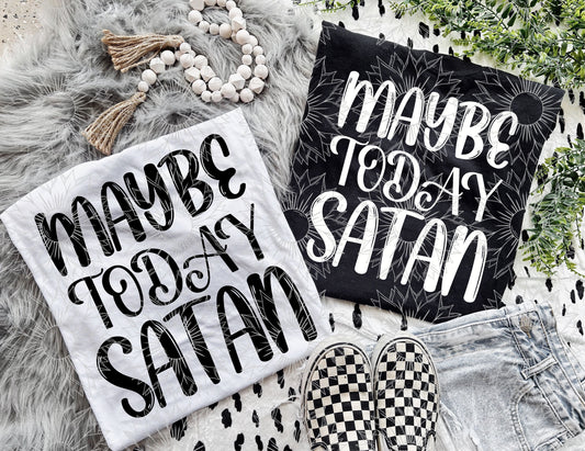 Maybe Today Satan