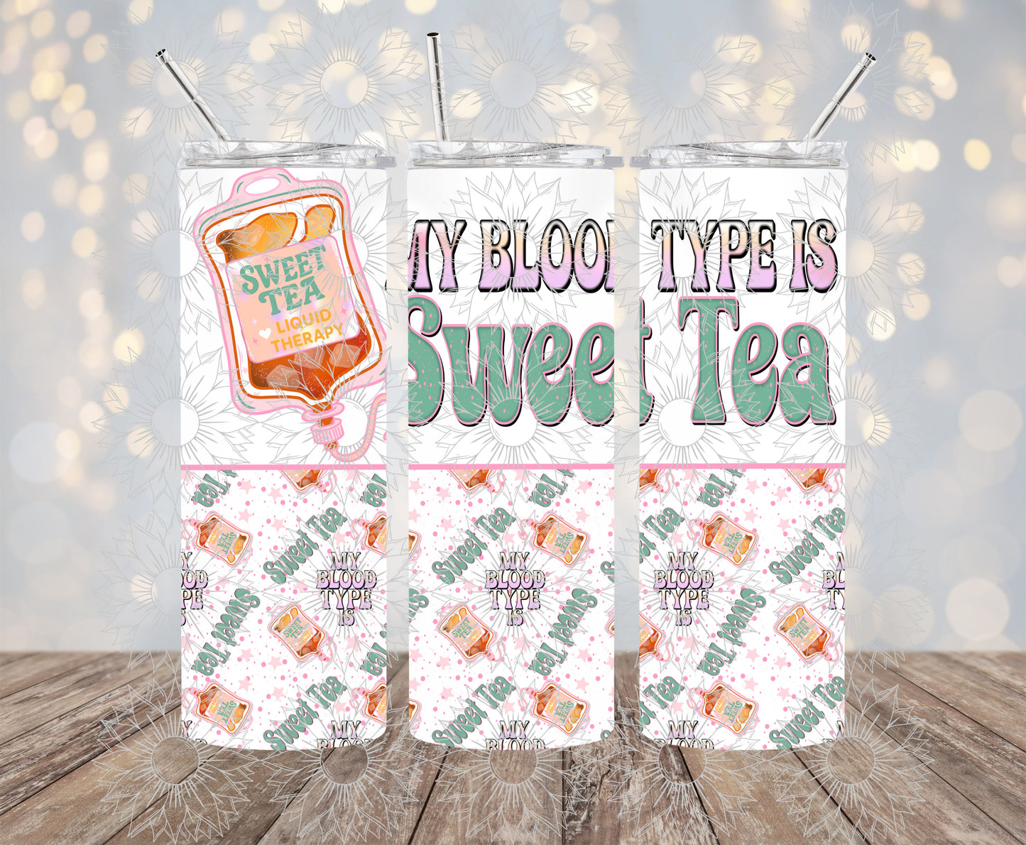 My Blood Type is Sweet Tea 20OZ