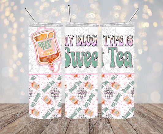 My Blood Type is Sweet Tea 20OZ