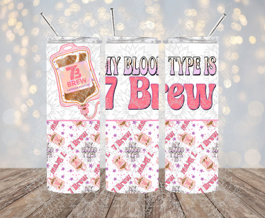 My Blood Type is 7B 20OZ