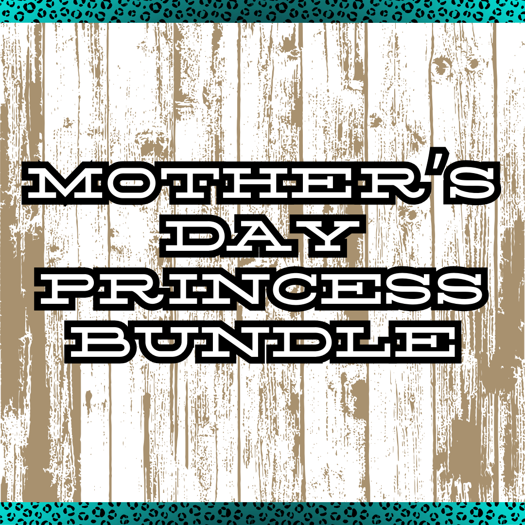 Mother’s Day Princess